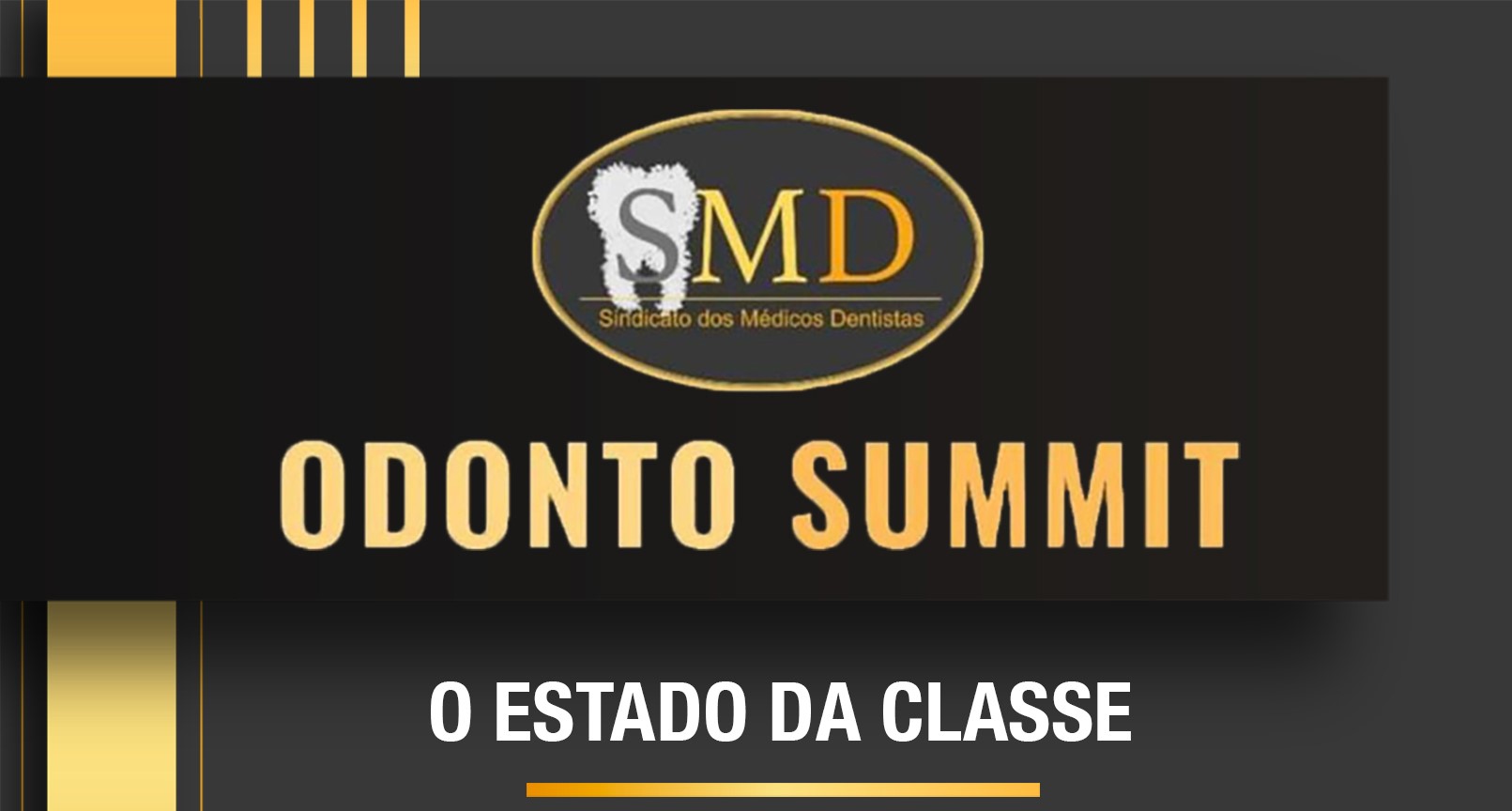Imagem da notícia: SMD organiza a Odonto Summit